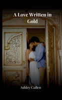 A Love Written in Gold 8885129676 Book Cover