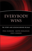Everybody Wins: The Story and Lessons Behind RE/MAX 0471710245 Book Cover