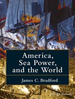 America, Sea Power, and the World 1118927931 Book Cover