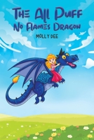 The All Puff No Flames Dragon 1398469483 Book Cover