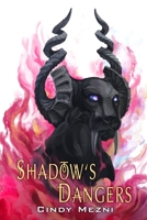Shadow's Dangers 1544844387 Book Cover