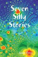 Seven Silly Stories 0557031443 Book Cover