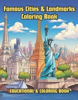 Famous Cities & Landmarks | Coloring Book |: Educational Coloring Book for Kids, Teens and Adults | Fun Facts | Artistic Journey | Diverse Cultures B0CJLDMC1P Book Cover