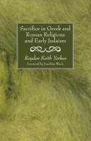 Sacrifice in Greek and Roman religions and early Judaism 1608999335 Book Cover