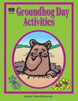 Groundhog Day Activities 157690069X Book Cover