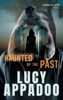 Haunted By The Past 0648464725 Book Cover