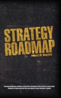 Strategy Roadmap: The fastest way to drive your business to the next level 0983432813 Book Cover