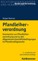 Pfandleiherverordnung: Kommentar Zur Pfandleiherverordnung Und Zu Den Allgemeinen Geschaftsbedingungen Im Pfandkreditgewerbe 3170283804 Book Cover