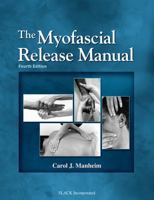 The Myofascial Release Manual 1556424523 Book Cover