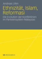 Ethnizitat, Islam, Reformasi: Die Evolution Der Konfliktlinien Im Parteiensystem Malaysias 3531174045 Book Cover