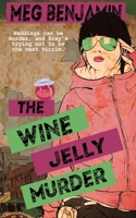 The Wine Jelly Murder (Luscious Delights) 1509261486 Book Cover