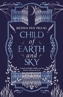 Child of Earth & Sky 1787631710 Book Cover