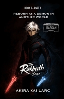 The Rakbedh Saga: Book 0 - Part 1: Reborn as a Demon in Another World 9334368012 Book Cover