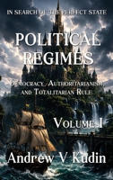 Political Regimes : Democracy, Authoritarianism, and Totalitarian Rule 1971325120 Book Cover
