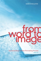 From Word to Image: Storyboarding and the Filmmaking Process 0941188280 Book Cover