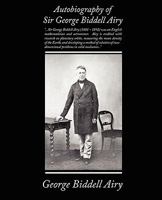 Autobiography of Sir George Biddell Airy 9390294347 Book Cover