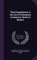 Third Supplement to the List of Coleoptera of America, North of Mexico 1359260498 Book Cover