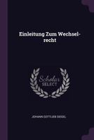 Einleitung Zum Wechsel-Recht 1378338014 Book Cover