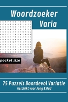 Woordzoeker Varia: Algemene woordzoekers over van alles en nog wat! 75 Puzzels + Antwoorden | Een top cadeau voor verjaardagen, feestdagen en vakanties! Formaat: 15x23 cm B0FVXNLF7R Book Cover