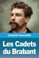 Les Cadets du Brabant (French Edition) 3690824699 Book Cover