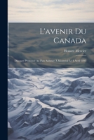 L'avenir Du Canada: Discours Prononcé Au Parc Sohmer À Montréal Le 4 Avril 1893 1022848178 Book Cover