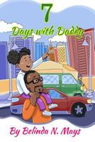 7 Days with Daddy 1523460040 Book Cover