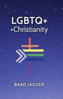 LGBTQ+ +CHRISTIANITY 1971355364 Book Cover