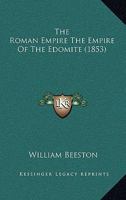 The Roman Empire The Empire Of The Edomite 116596113X Book Cover