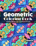 Geometric Coloring Book, Volume 20: 50 Beautiful Designs and Hours of Fun!! B08KSJLQ4W Book Cover