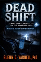 Dead Shift: 25 Encounters: Rideshare, Delivery & App-Based Drivers (Dead Shift Series) B0HHL89BNR Book Cover