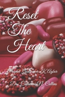 Reset The Heart 1078137706 Book Cover