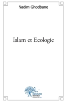 Islam et Ecologie (French Edition) 2332495231 Book Cover