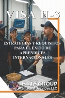 VISA H-3: ESTRATEGIAS Y REQUISITOS PARA EL ÉXITO DE APRENDICES INTERNACIONALES (Spanish Edition) B0FDKL5G4F Book Cover