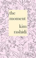 the moment 1726816370 Book Cover