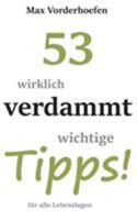 53 wirklich verdammt wichtige Tipps! für alle Lebenslagen 3752804505 Book Cover