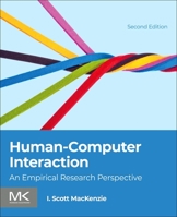 Human-Computer Interaction: An Empirical Research Perspective 0124058655 Book Cover