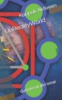 UnRealityWorld: Guerrieri di altri tempi 1092805222 Book Cover