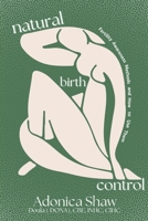 Natural Birth Control: Fertility Awareness Methods and How to Use Them B0F48Z42VW Book Cover