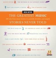 The Greatest Music Stories Never Told: 100 Tales from Music History to Astonish, Bewilder, and Stupefy 0061626988 Book Cover