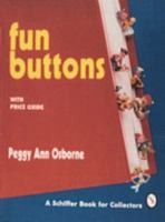 Fun Buttons: With Price Guide (Schiffer Book for Collectors) 0887406912 Book Cover