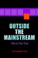 Outside the Mainstream: This is the year 1414000057 Book Cover