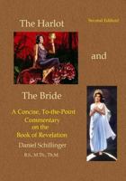 The Harlot and the Bride: A Concise, To-the-Point Commentary on The Book of Revelation 1977976727 Book Cover
