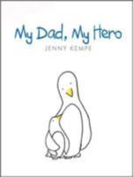 My Dad, My Hero 1846344913 Book Cover
