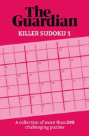 Guardian: Killer Sudoku : A Collection of 200 Perplexing Puzzles 1787396932 Book Cover