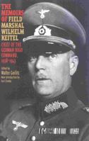 The Memoirs of Field-Marshal Wilhelm Keitel: Chief of the German High Commmand, 1938-1945 0815410727 Book Cover