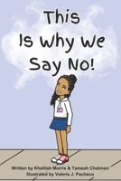 This Is Why We Say No!: Just Say No B0C9SLCQJP Book Cover