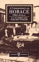 A Commentary on Horace: Odes, Book II 0198147716 Book Cover