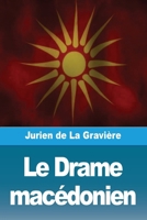 Le Drame macédonien (French Edition) 3988817767 Book Cover