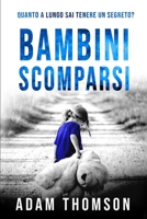 Bambini Scomparsi B087FFM543 Book Cover