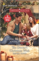 A Texas Christmas Wish / The Doctor's Christmas Wish 1335284974 Book Cover